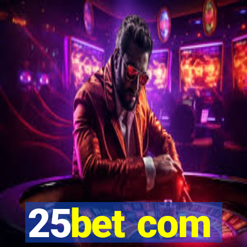 25bet com